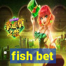 fish bet